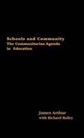 Schools and Community : The Communitarian Agenda in Education