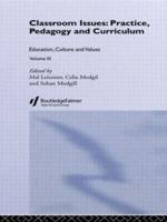 Classroom Issues: Practice, Pedagogy and Curriculum