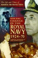 Social Change in the Royal Navy, 1924-70