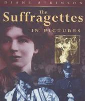 The Suffragettes in Pictures