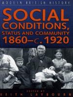 Social Conditions, Status and Community, C.1860-1920