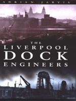 The Liverpool Dock Engineers