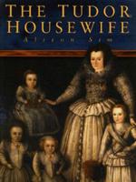 The Tudor Housewife