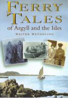 Ferry Tales of Argyll and the Isles