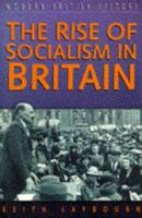 The Rise of Socialism in Britain, C. 1881-1951
