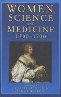 Women, Science and Medicine 1500-1700