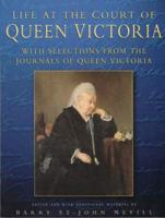 Life at the Court of Queen Victoria, 1861-1901