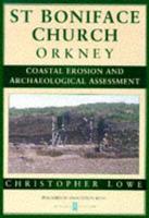 Coastal Erosion and the Archaeological Assessment of an Eroding Shoreline at St Boniface Church, Papa Westray, Orkney