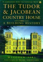The Tudor & Jacobean Country House