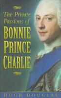 The Private Passions of Bonnie Prince Charlie