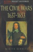 The Civil Wars, 1637-1653