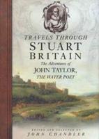 Travels Through Stuart Britain