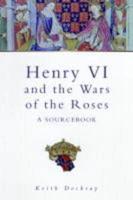 Henry VI, Margaret of Anjou and the Wars of the Roses