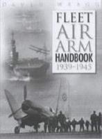 The Fleet Air Arm Handbook, 1939-1945