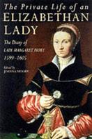 The Private Life of an Elizabethan Lady