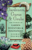 Gardeners, Gurus & Grubs