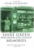 Shire Green, Wincobank & Ecclesfield Memories
