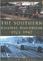 The Southern Rail Handbook, 1923-1947