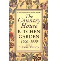 The Country House Kitchen Garden 1600-1950