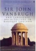Sir John Vanbrugh and Landscape Architecture in Baroque England