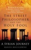 The Street Philosopher and the Holy Fool