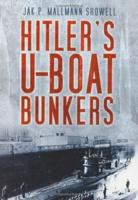 Hitler's U-Boat Bases