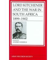 Lord Kitchener and the War in South Africa 1899-1902