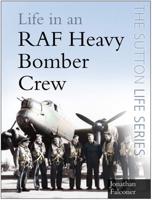 Life in an RAF Heavy Bomber Crew