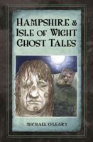 Hampshire and Isle of Wight Ghost Tales