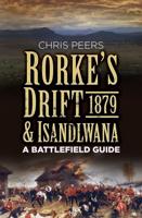 Rorke's Drift & Isandlwana 1879