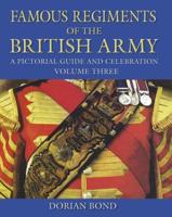 Famous Regiments of the British Army Volume Three