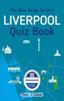 The Blue Badge Guide's Liverpool Quiz Book
