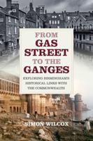 From Gas Street to the Ganges