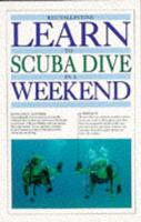 Learn to Scuba Dive in a Weekend