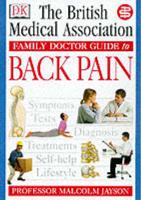 The British Medical Association Family Doctor Guide to Back Pain