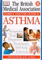 The British Medical Association Family Doctor Guide to Asthma