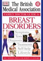 The British Medical Association Family Doctor Guide to Breast Disorders