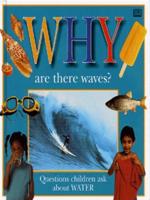 Why Are There Waves?