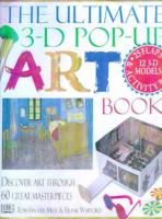 The Ultimate 3-D Pop-Up Art Book