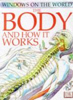 The Body and How It Works