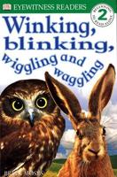 Winking, Blinking, Wiggling and Waggling