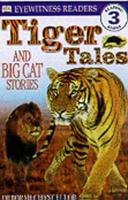 Tiger Tales and Big Cat Stories