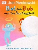 Bel and Bub and the Bad Snowball