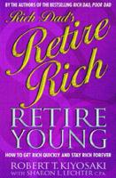 Rich Dad's Retire Young, Retire Rich