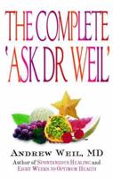 The Complete 'Ask Dr. Weil'