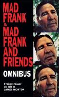 Mad Frank & Mad Frank and Friends Omnibus