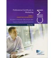 Professional Certificate in Marketing. Paper 2 Marketing Environment : For Exams in December 2006 and June 2007