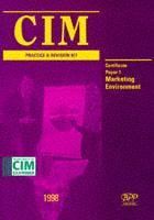 CIM Practice and Revision Kit. Paper 1 Marketing Environment