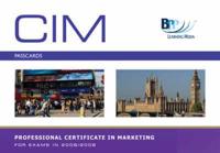 CIM Professional Certificate in Marketing, for Exams in 2008/2009. Examined Units: Marketing Essentials ; Asessing the Marketing Environment : Passcards
