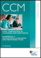 Certificate in Coaching and Mentoring. Workbook 2 Developing a Coaching and Mentoring Plan